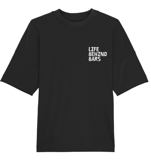 Life Behind Bars - Organic Oversize T-Shirt
