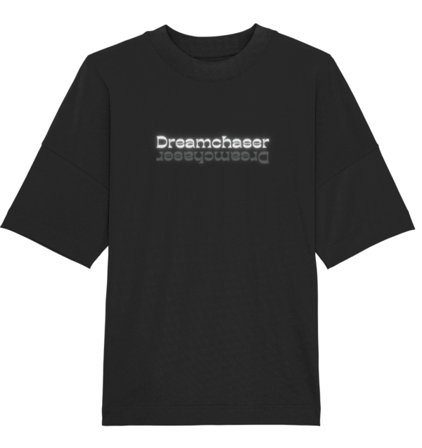 Dreamchaser - Organic Oversize T-Shirt