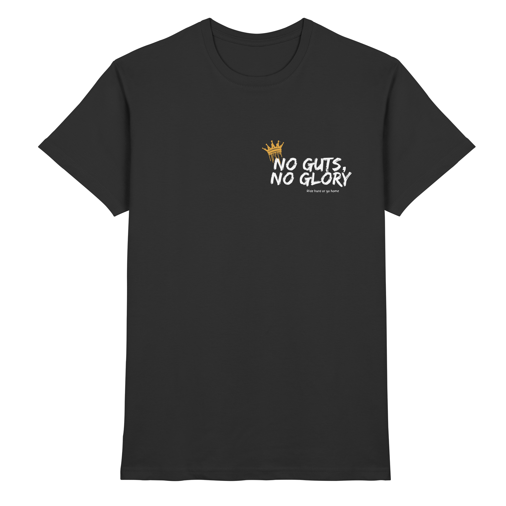 NO GUTS - NO GLORY | T-Shirt